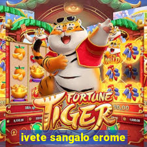 ivete sangalo erome